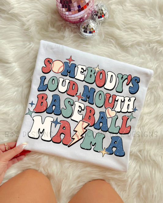 Somebodys Loud Mouth Baseball Mama