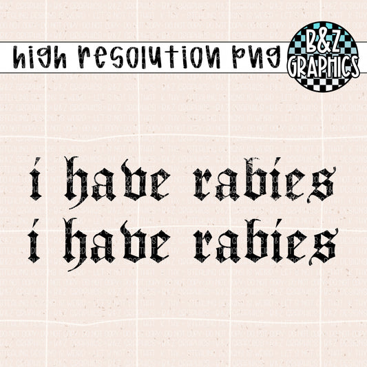 I Have Rabies PNG