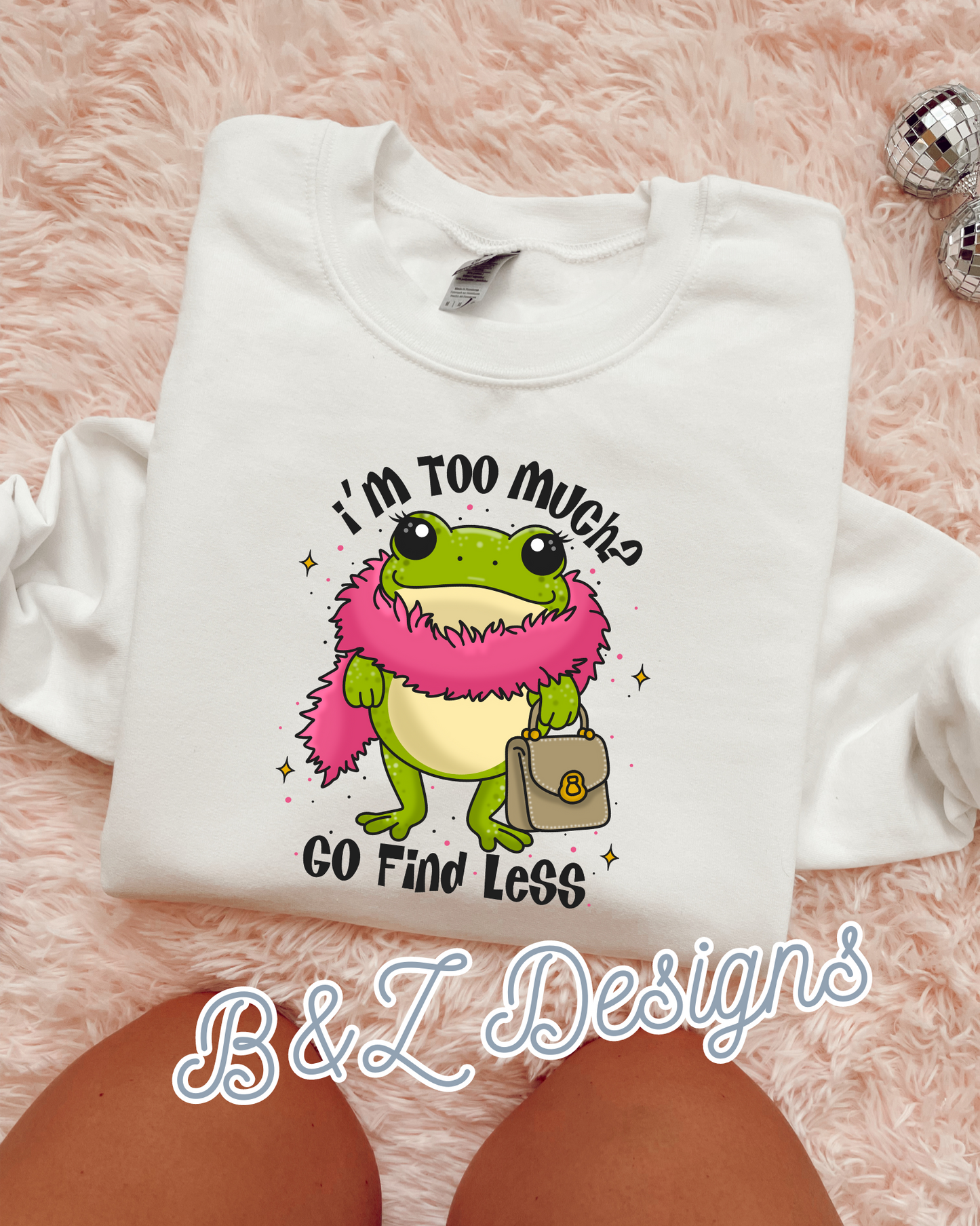 I’m Too Much? Find Less