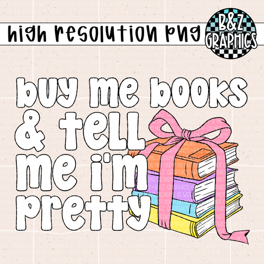 Buy Me Books & Tell Me I’m Pretty