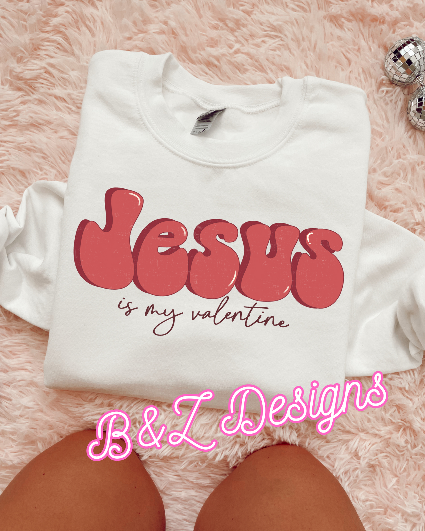 Jesus Is My Valentine