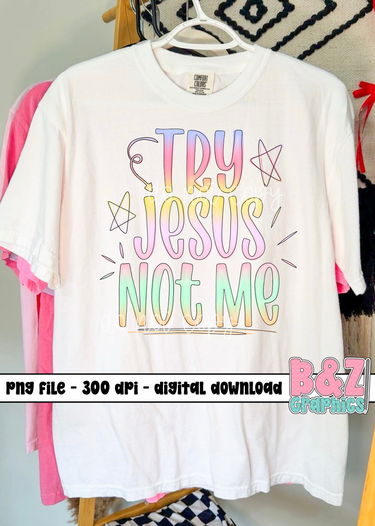 Try Jesus Not Me PNG
