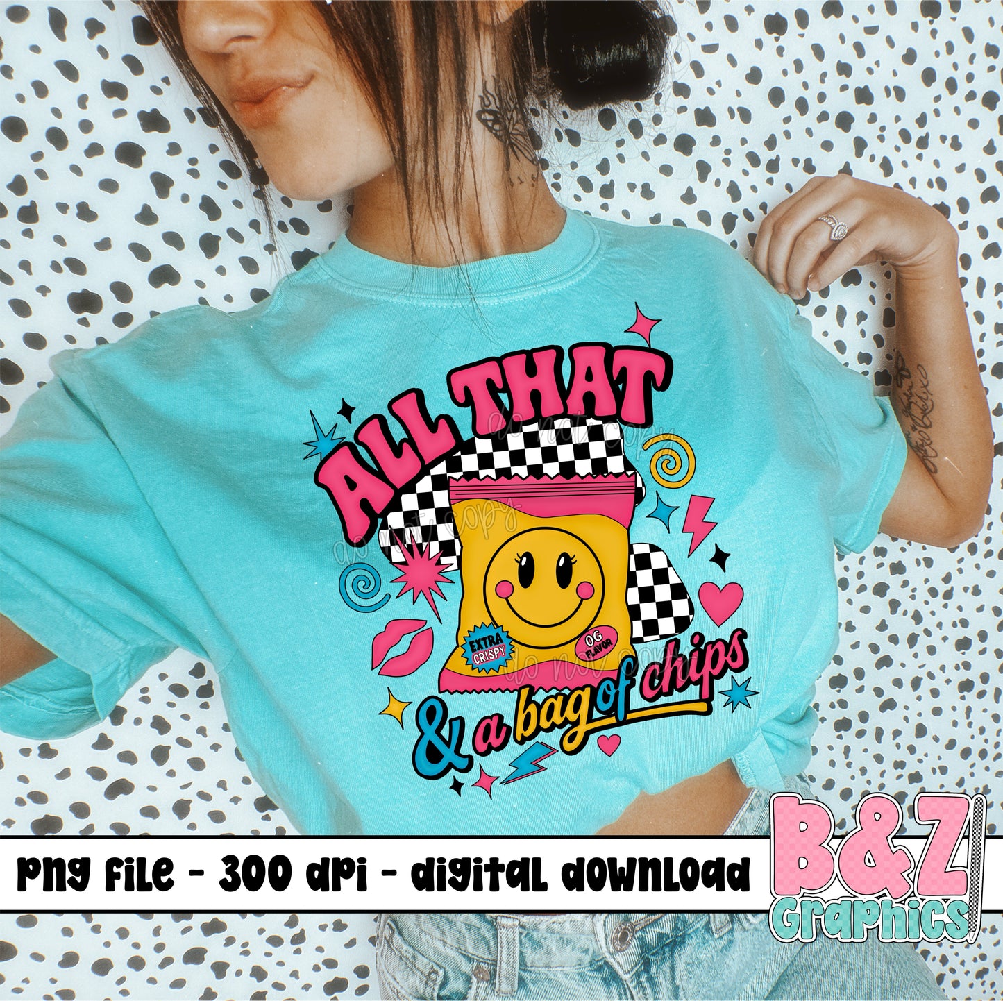 All That & A Bag Of Chips PNG