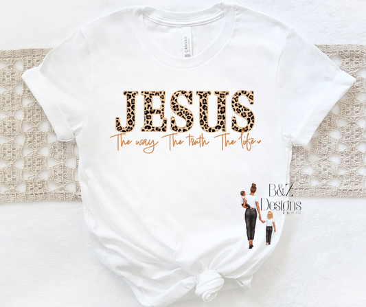 JESUS, The Way, The Truth, The Life
