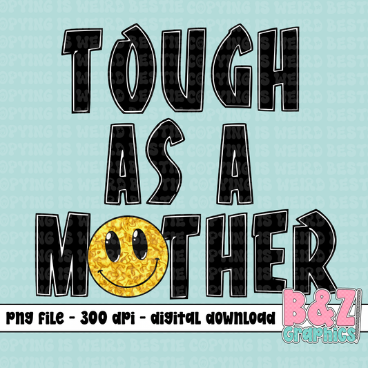 Tough As A Mother PNG