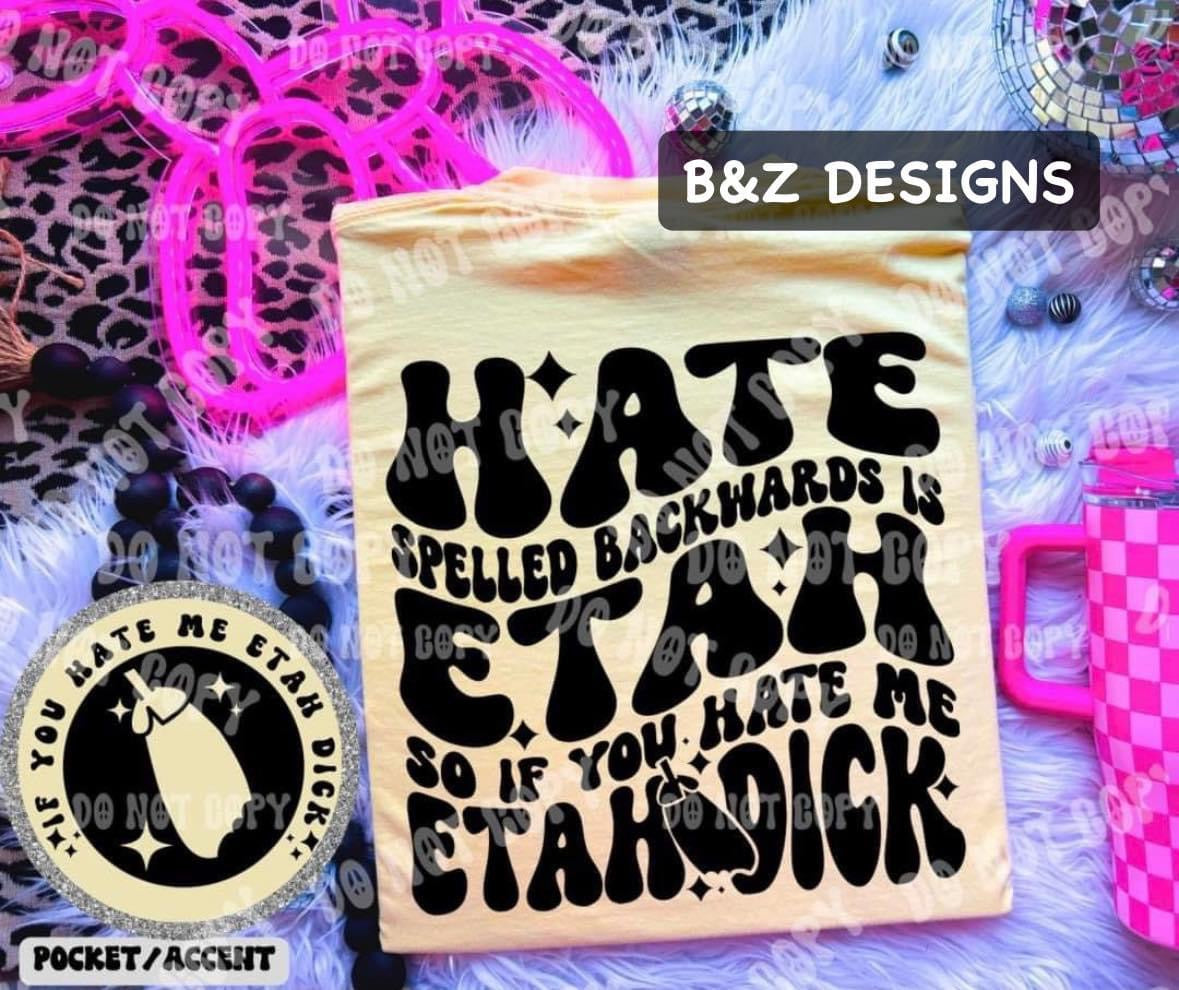 Hate Spelled Backwards