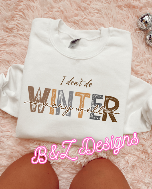 I Don’t Do Winter Very Well