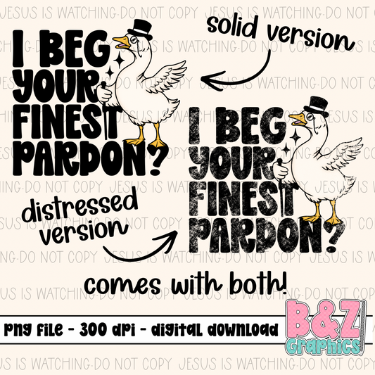 I Beg Your Finest Pardon PNG