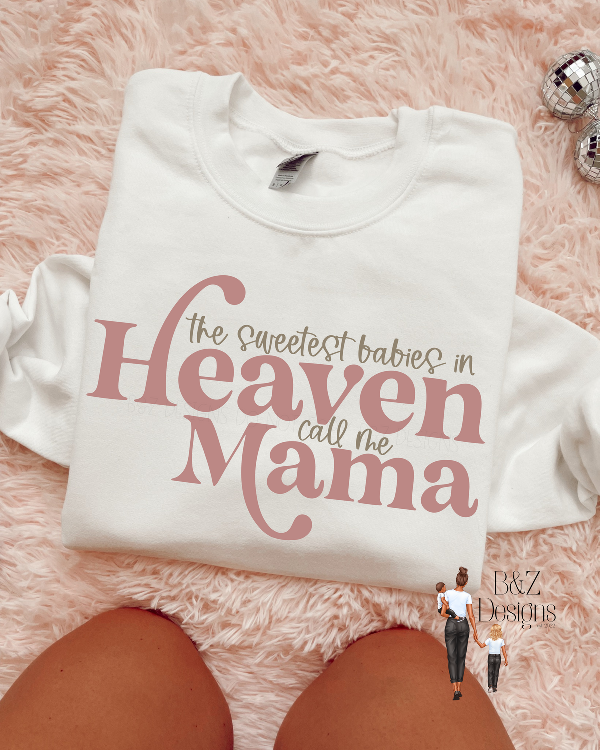 The Sweetest Babies In Heaven Call Me Mama