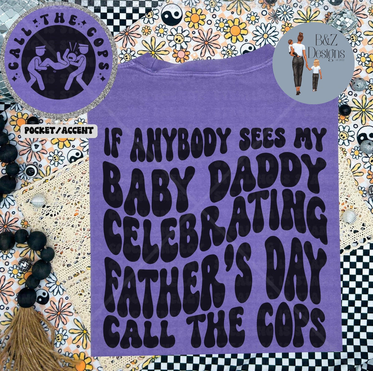 If Anybody Sees My Babydaddy Celebrating Fathers Day Call The Cops