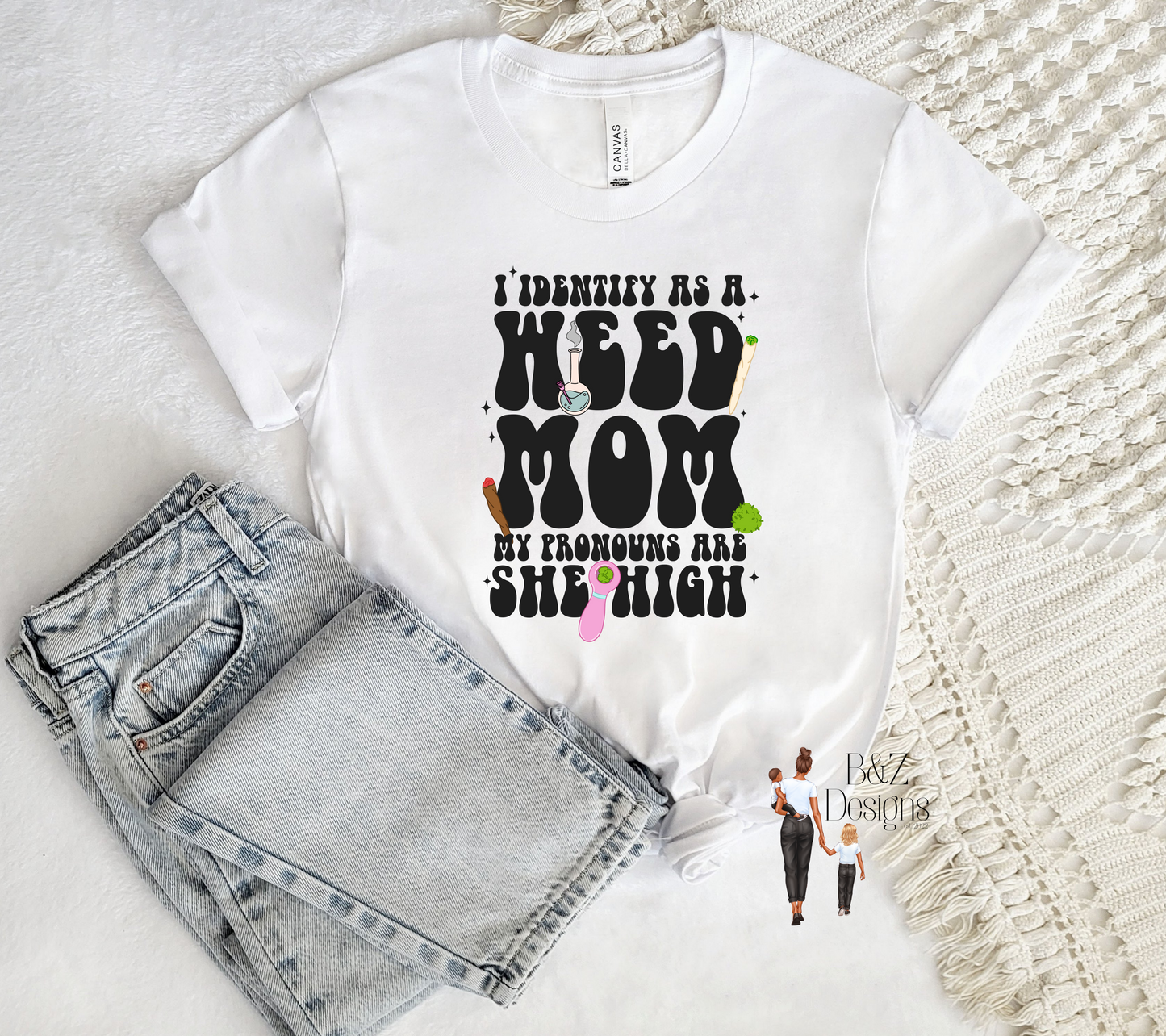 I identify As A Weed Mom