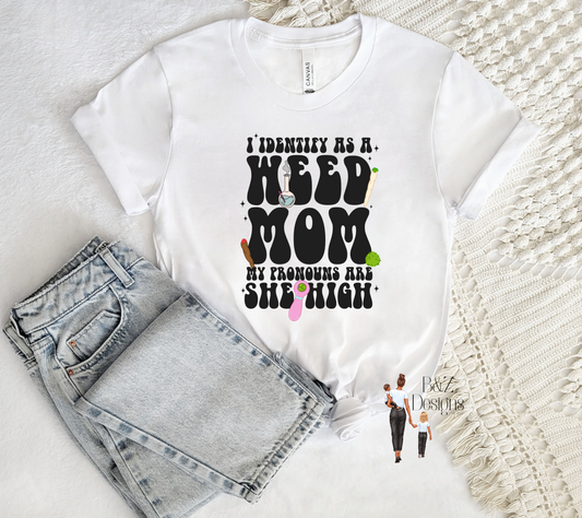 I identify As A Weed Mom