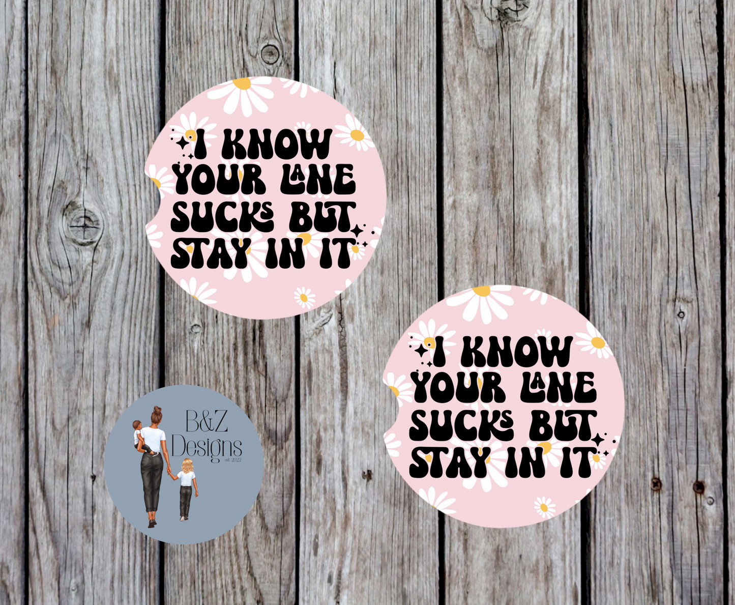 I Know Your Lane Sucks But Stay In It Retro Car Coasters