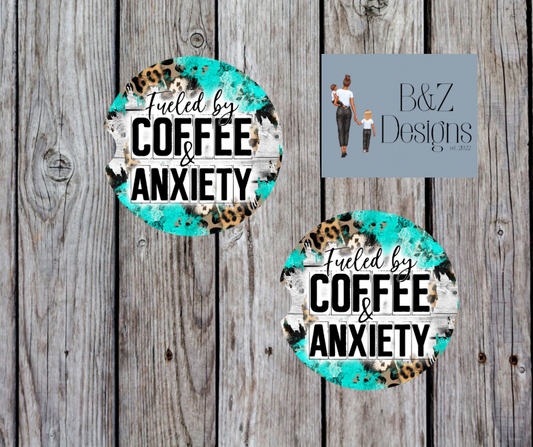 Fueled By Coffee & Anxiety Car Coasters