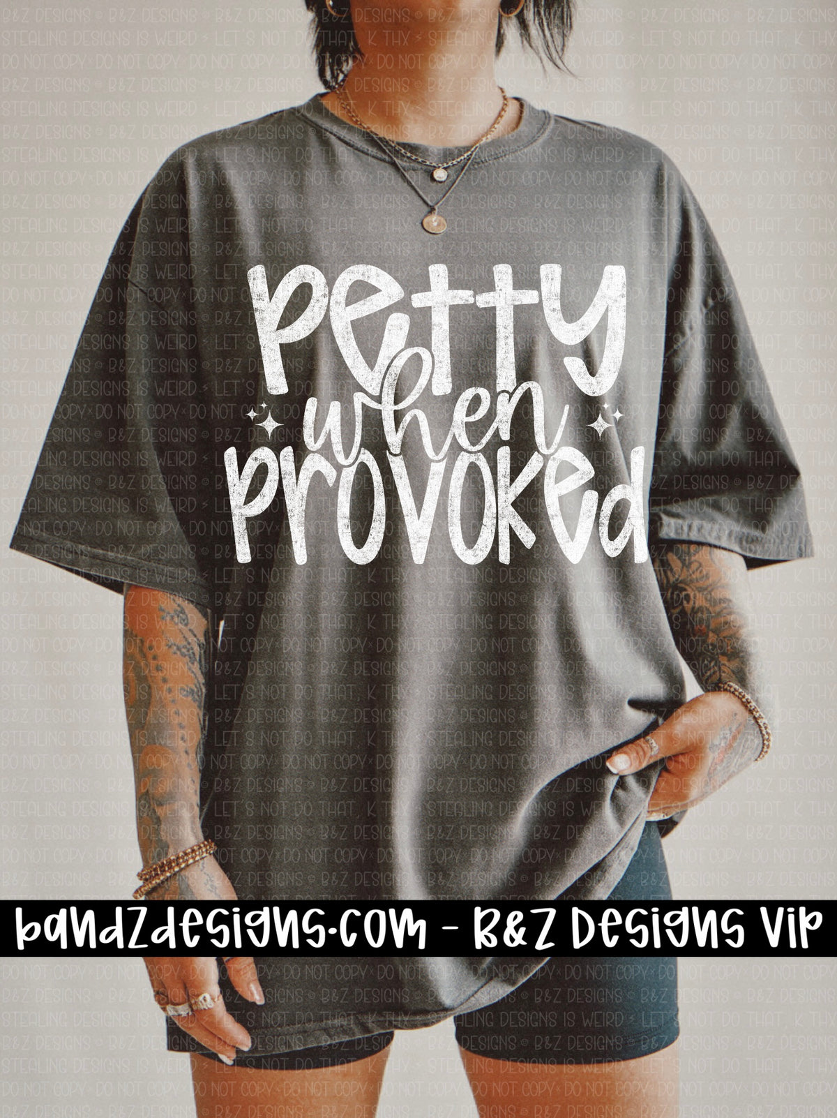 Petty When Provoked