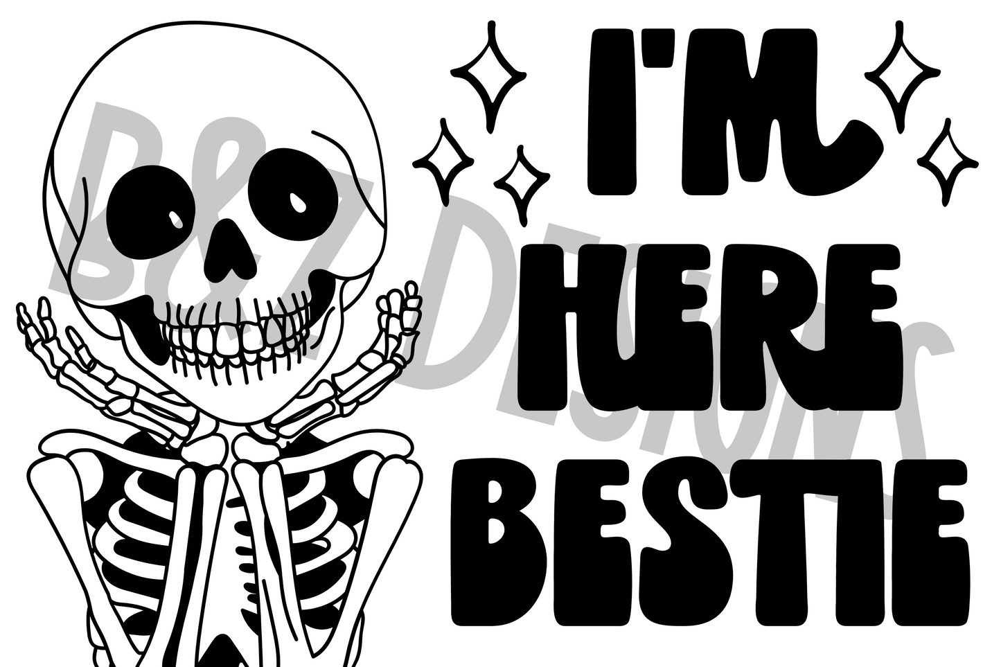 I’m Here Bestie Big Labels
