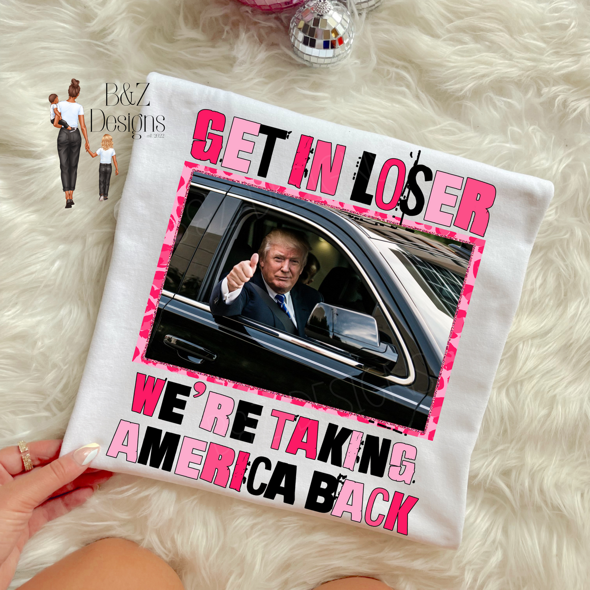 Get In Loser, We’re Taking America Back Trump