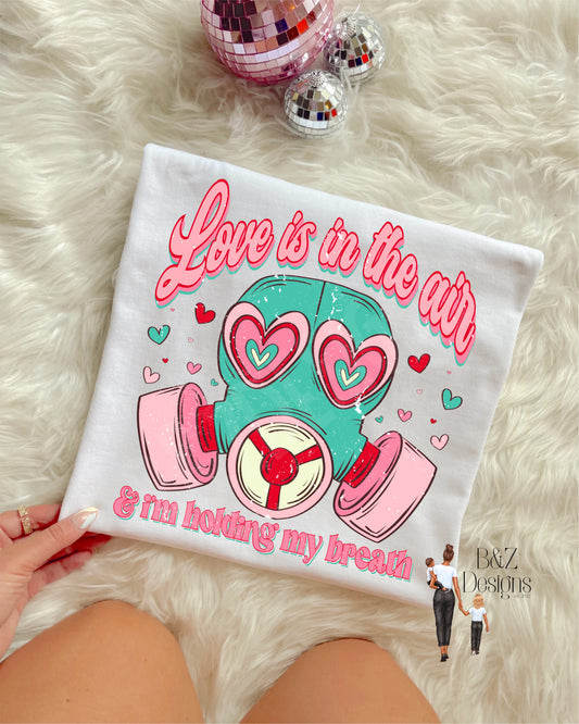 Love Is In The Air & I’m Holding My Breath