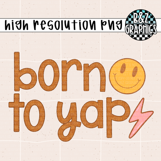 Born To Yap PNG