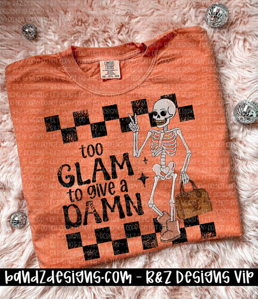 Too Glam To Give a Damn
