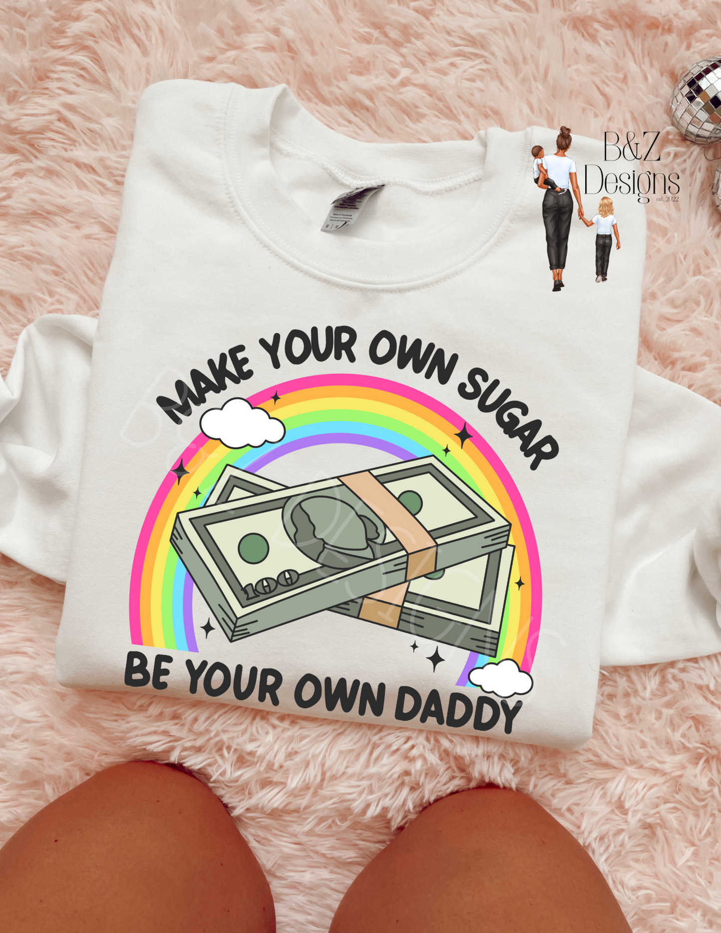 Make Your Own Sugar, Be Your Own Daddy