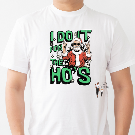 I Do It For The Ho’s