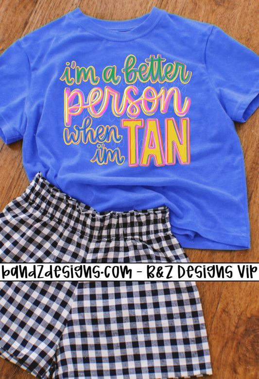 I’m A Better Person When I’m Tan