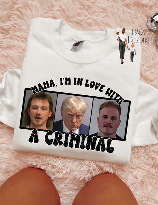 Mama I’m In Love With A Criminal