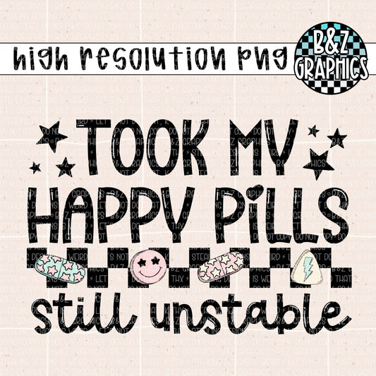 Took My Happy Pills PNG
