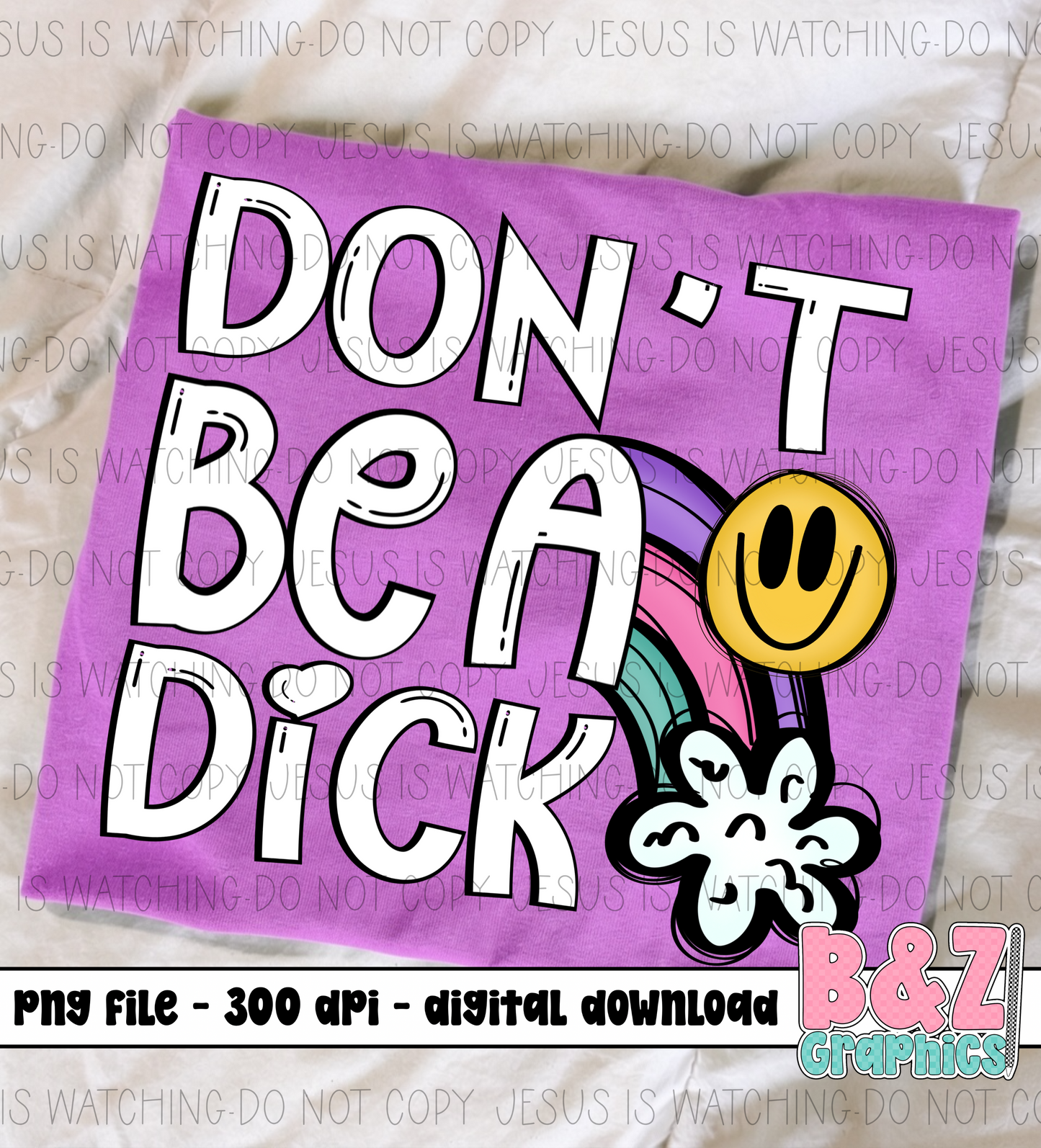 Don’t Be A D!ck PNG