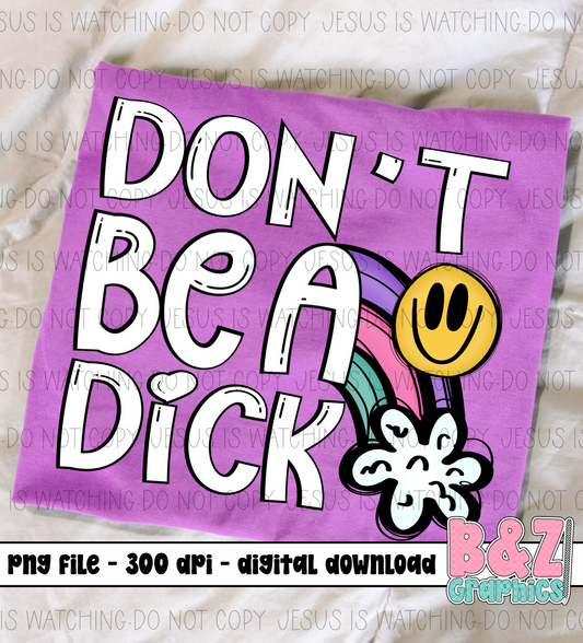 Don’t Be A D!ck PNG
