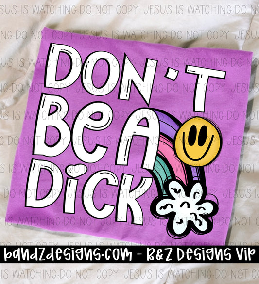 Don’t Be A D!ck